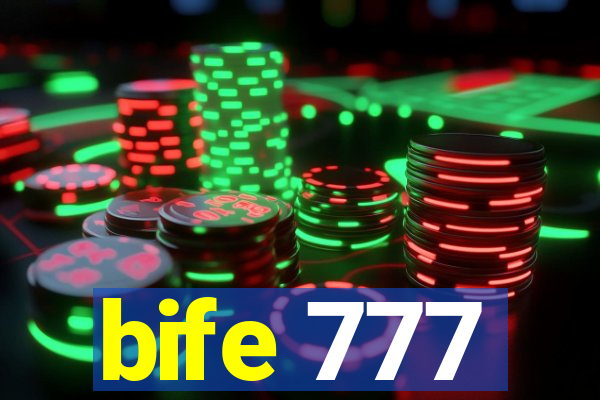 bife 777